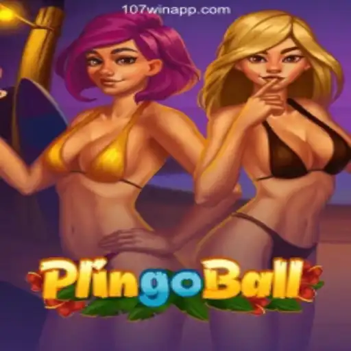 Plingoball: Embrace the Fun and Thrill with 107win