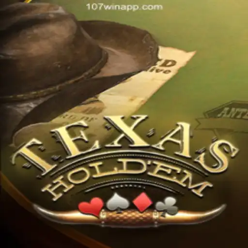 Texas Hold'em: Dive into Excitement and Fun Daily with 107win